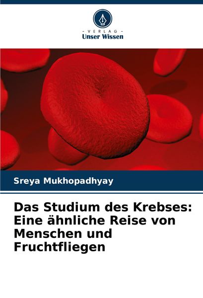 Das Studium des Krebses: Eine ähnliche Reise von Menschen und Fruchtfliegen