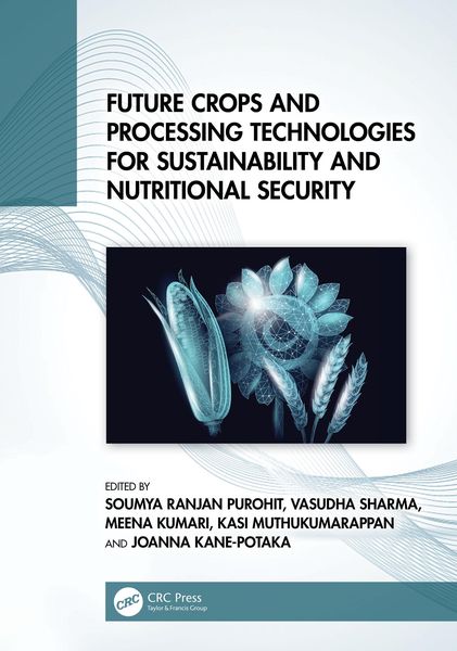 Produktbild: Future Crops and Processing Technologies for Sustainability and Nutritional Security