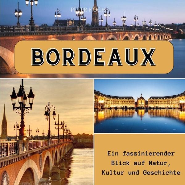 Bordeaux, Taschenbuch von Peter Koch, 27amigos, 9783750565364
