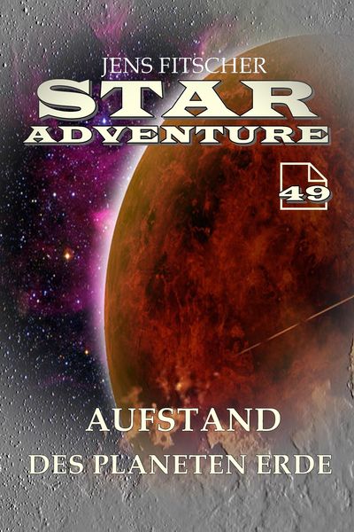 Produktbild: Aufstand des Planeten Erde (STAR ADVENTURE 49)