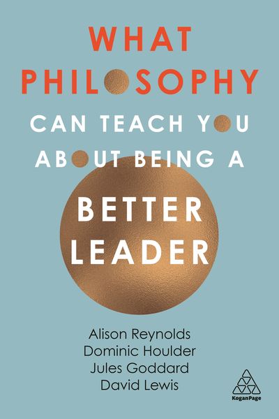 Produktbild: What Philosophy Can Teach You About Being a Better Leader
