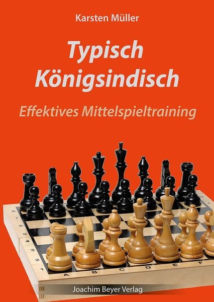 Typisch Königsindisch, Taschenbuch von Karsten Müller, Beyer, Joachim, Verlag, 978-3-95920-215-2