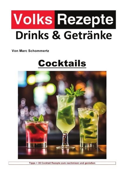 Produktbild: Volksrezepte Drinks und Getr&auml;nke / Volksrezepte Drinks &amp; Getr&auml;nke - Cocktails