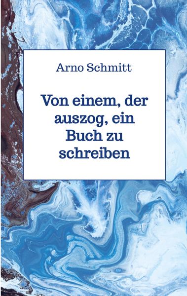 Von einem, der auszog, ein Buch zu schreiben