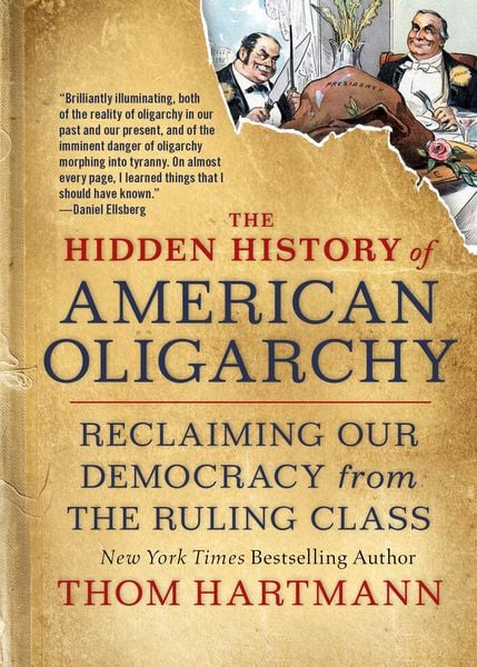 Produktbild: The Hidden History of American Oligarchy
