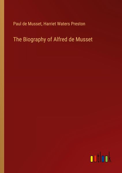 Produktbild: The Biography of Alfred de Musset