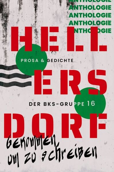 Hellersdorf - Gekommen, um zu schreiben, Taschenbuch von BKS-Gruppe 16, Tredition, 9783949301254
