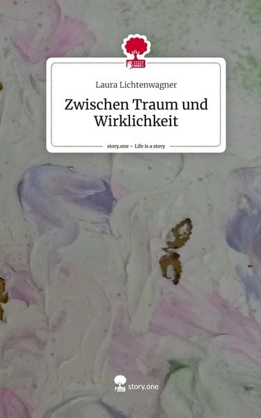 Produktbild: Zwischen Traum und Wirklichkeit. Life is a Story - story.one