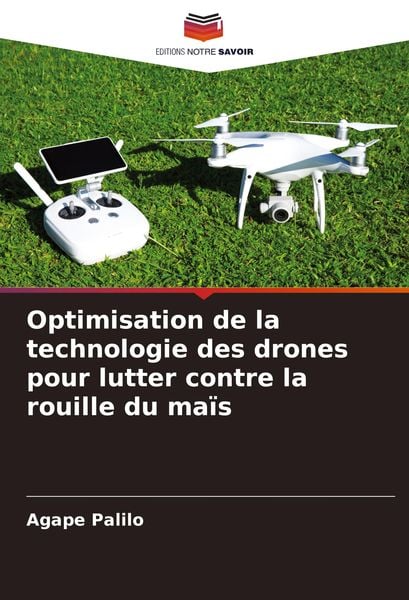 Produktbild: Optimisation de la technologie des drones pour lutter contre la rouille du ma&iuml;s