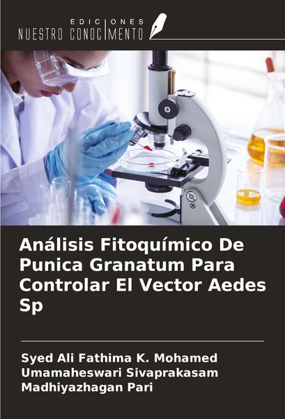 Produktbild: An&aacute;lisis Fitoqu&iacute;mico De Punica Granatum Para Controlar El Vector Aedes Sp