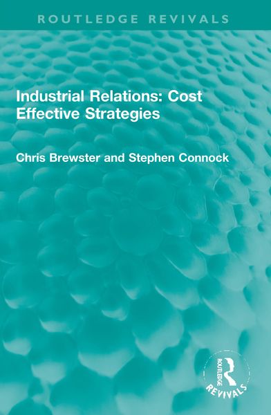 Produktbild: Industrial Relations: Cost Effective Strategies