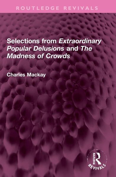 Produktbild: Selections from 'Extraordinary Popular Delusions' and 'The M