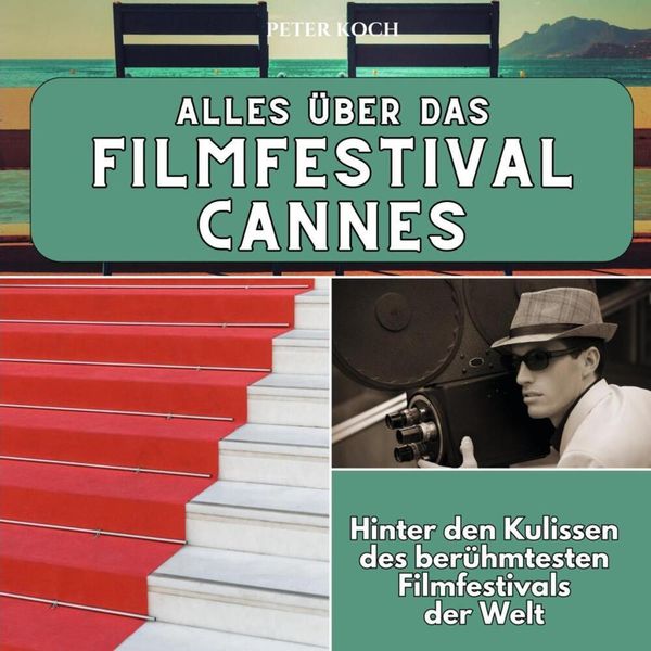 Produktbild: Alles &uuml;ber das Filmfestival Cannes