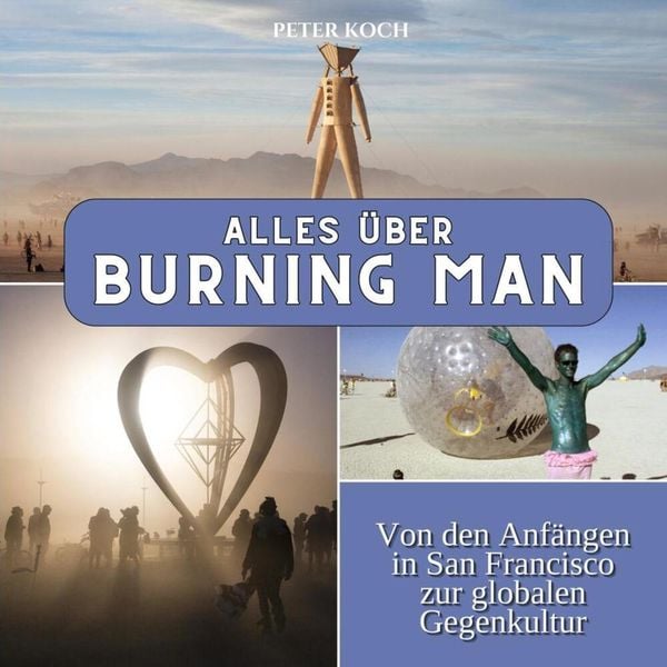 Alles über Burning Man, Taschenbuch von Peter Koch, 27amigos, 9783750565562