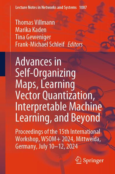 Produktbild: Advances in Self-Organizing Maps, Learning Vector Quantization, Interpretable Machine Learning, and Beyond
