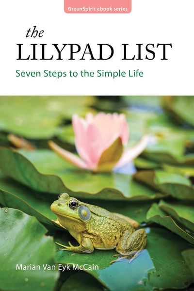 Produktbild: The Lilypad List: Seven Steps to the Simple Life (GreenSpirit ebooks, #12)