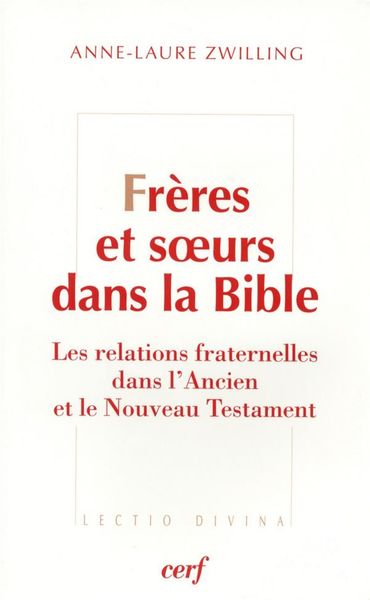 Produktbild: Fr&egrave;res et soeurs : les relations fraternelles dans l'Ancien et le