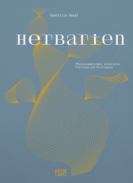 Herbarien, Taschenbuch von Domitilla Dardi, Hatje Cantz Verlag, 9783775758505