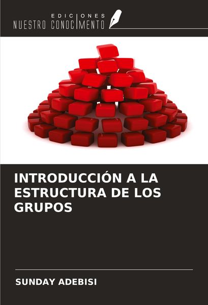 Produktbild: INTRODUCCI&Oacute;N A LA ESTRUCTURA DE LOS GRUPOS