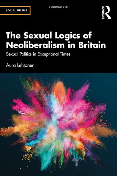 Produktbild: The Sexual Logics of Neoliberalism in Britain