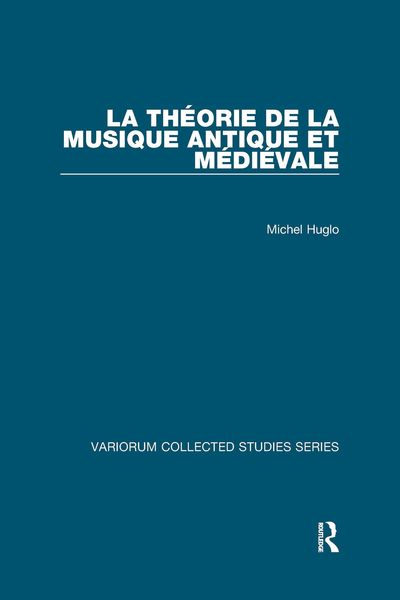 Produktbild: La th&eacute;orie de la musique antique et m&eacute;di&eacute;vale