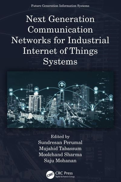 Produktbild: Next Generation Communication Networks for Industrial Internet of Things Systems