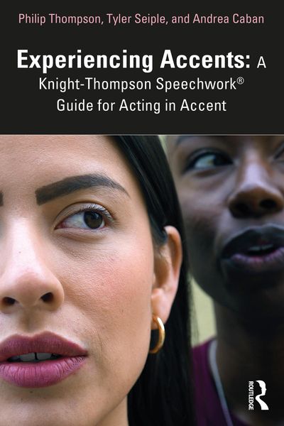 Produktbild: Experiencing Accents: A Knight-Thompson Speechwork&reg; Guide for Acting in Accent