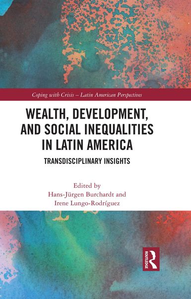 Produktbild: Wealth, Development, and Social Inequalities in Latin America