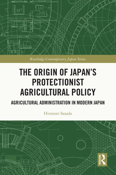 Produktbild: The Origin of Japan's Protectionist Agricultural Policy