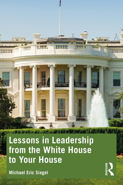 Produktbild: Lessons in Leadership from the White House to Your House