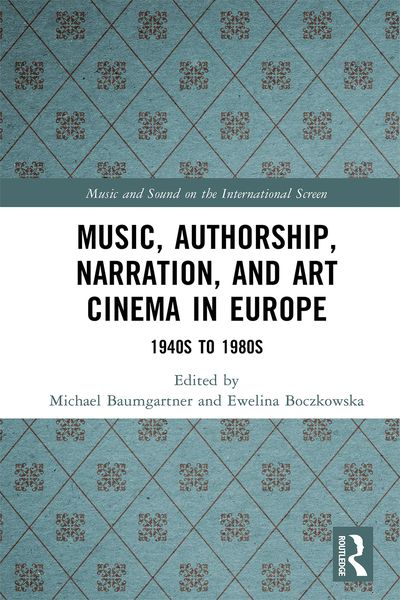 Produktbild: Music, Authorship, Narration, and Art Cinema in Europe