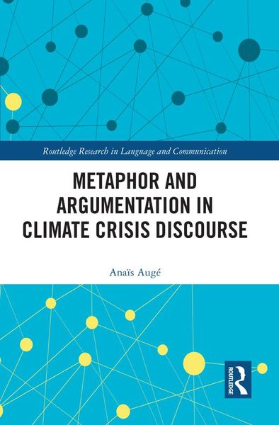 Produktbild: Metaphor and Argumentation in Climate Crisis Discourse