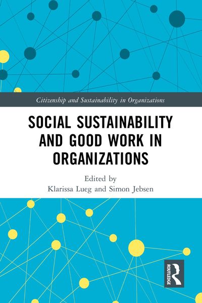 Produktbild: Social Sustainability and Good Work in Organizations