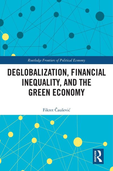 Produktbild: Deglobalization, Financial Inequality, and the Green Economy