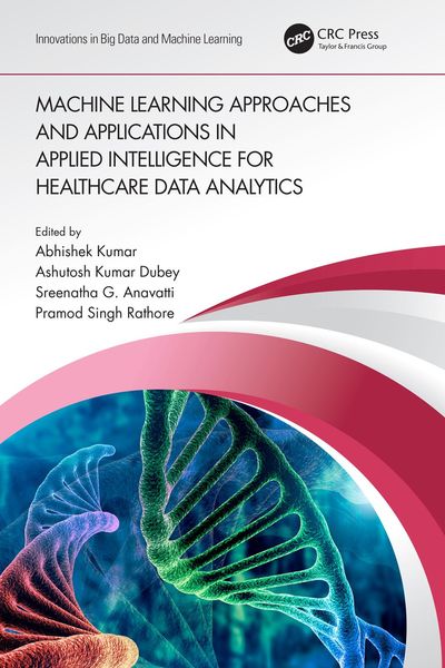 Produktbild: Machine Learning Approaches and Applications in Applied Intelligence for Healthcare Data Analytics