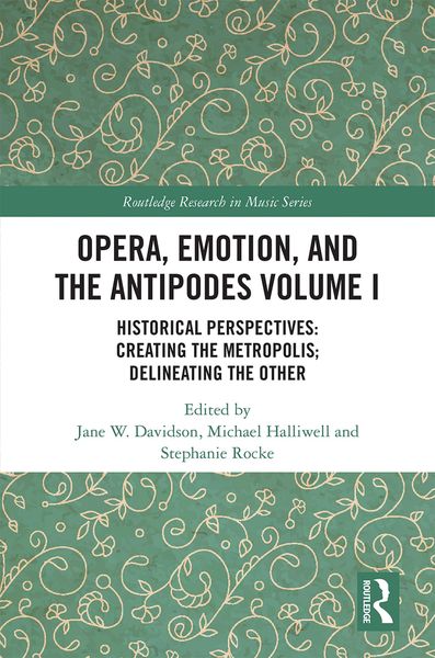 Produktbild: Opera, Emotion, and the Antipodes Volume I