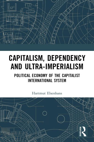 Produktbild: Capitalism, Dependency and Ultra-Imperialism