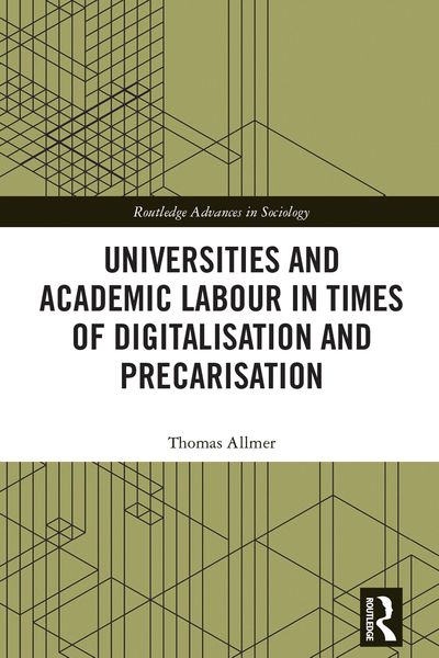 Produktbild: Universities and Academic Labour in Times of Digitalisation and Precarisation