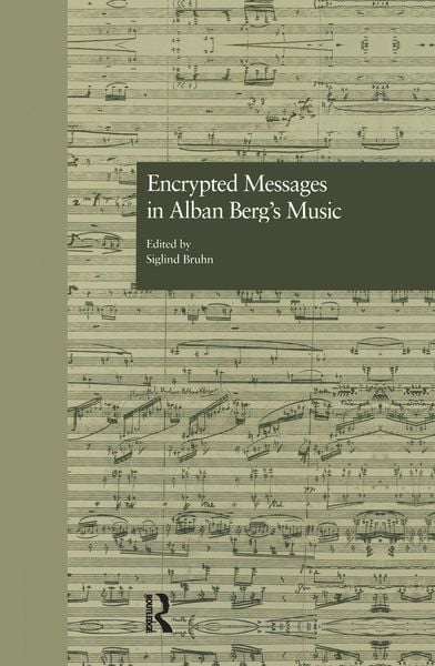 Produktbild: Encrypted Messages in Alban Berg's Music