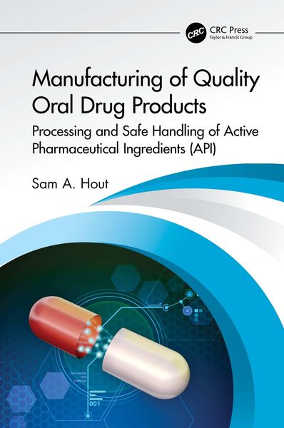 Produktbild: Manufacturing of Quality Oral Drug Products