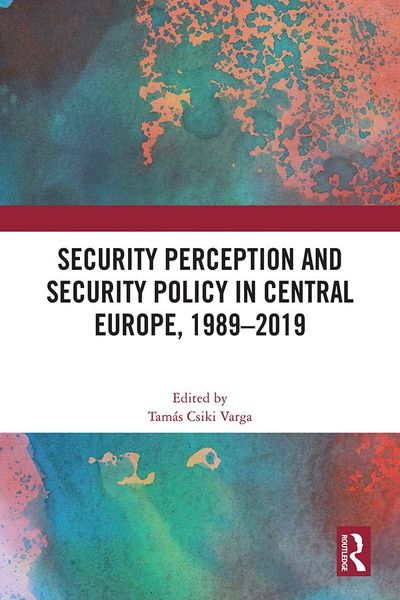 Produktbild: Security Perception and Security Policy in Central Europe, 1989-2019