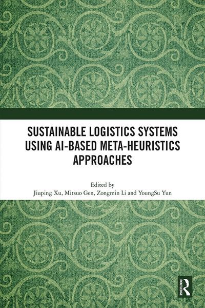Produktbild: Sustainable Logistics Systems Using AI-based Meta-Heuristics Approaches
