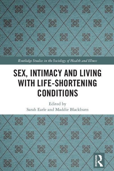 Produktbild: Sex, Intimacy and Living with Life-Shortening Conditions