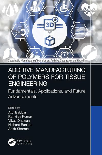 Produktbild: Additive Manufacturing of Polymers for Tissue Engineering