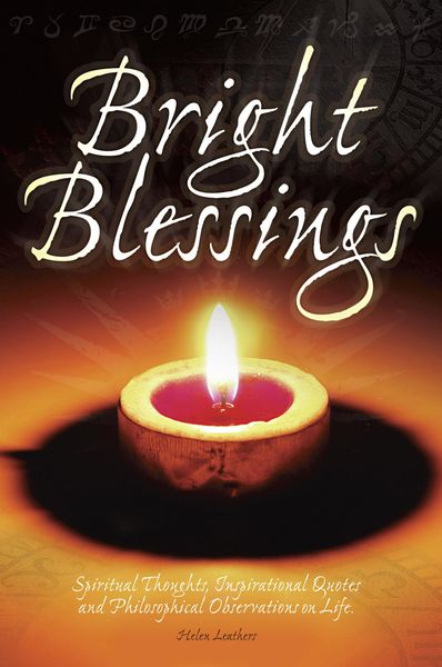 Produktbild: Bright Blessings: Spiritual Thoughts, Inspirational Quotes and Philosophical Observations on Life