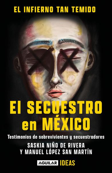 Produktbild: El Infierno Tan Temido: El Secuestro En M&eacute;xico / The Hell We Dread: Kidnapping in Mexico