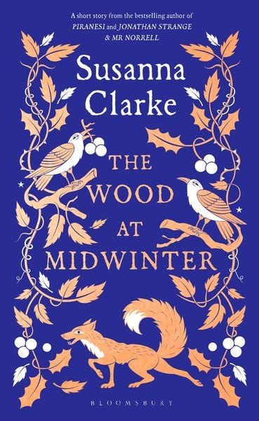 The Wood at Midwinter, Gebundene Ausgabe von Susanna Clarke, Bloomsbury Academic, 9781526675217