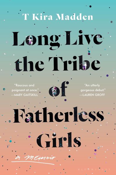 Produktbild: Long Live the Tribe of Fatherless Girls