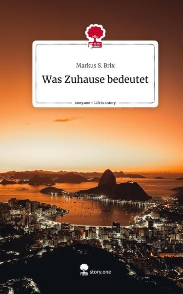 Produktbild: Was Zuhause bedeutet. Life is a Story - story.one