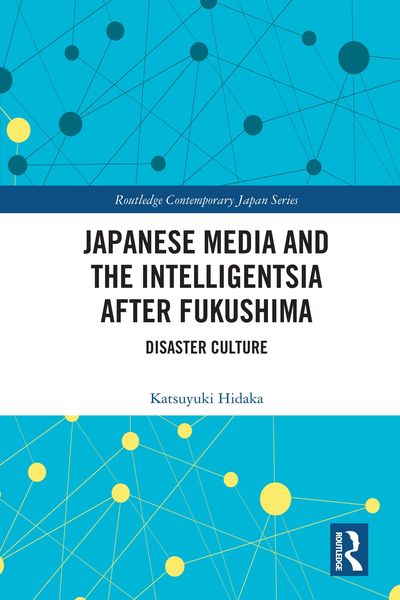 Produktbild: Japanese Media and the Intelligentsia after Fukushima